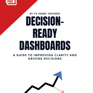 Decision-Ready Dashboards (PDF eBook + Power BI Templates & NSM Worksheets)